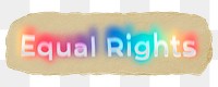 Equal rights png ripped paper word sticker typography, transparent background