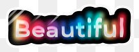 Beautiful png word sticker, neon psychedelic typography, transparent background