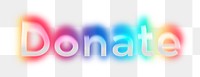 Donate png word sticker, neon psychedelic typography, transparent background