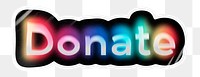 Donate png word sticker, neon psychedelic typography, transparent background