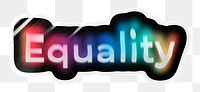 Equality png word sticker, neon psychedelic typography, transparent background