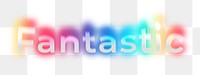 Fantastic png word sticker, neon psychedelic typography, transparent background