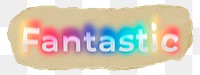 Fantastic png ripped paper word sticker typography, transparent background