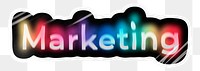 Marketing png word sticker, neon psychedelic typography, transparent background