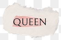 Queen png word sticker typography, torn paper transparent background