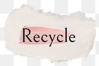 Recycle png word sticker typography, torn paper transparent background