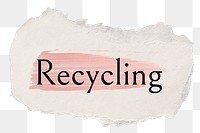 Recycling png word sticker typography, torn paper transparent background