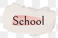 School png word sticker typography, torn paper transparent background