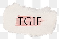 TGIF png word sticker typography, torn paper transparent background