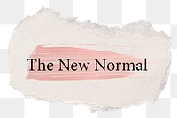 The new normal png word sticker typography, torn paper transparent background