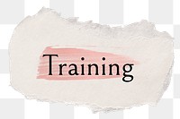 Training png word sticker typography, torn paper transparent background