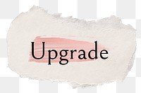 Upgrade png word sticker typography, torn paper transparent background