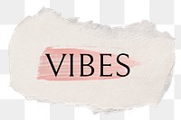 Vibes png word sticker typography, torn paper transparent background