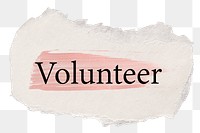 Volunteer png word sticker typography, torn paper transparent background