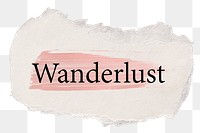 Wanderlust png word sticker typography, torn paper transparent background