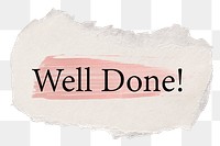 Well done! png word sticker typography, torn paper transparent background