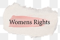 Women's rights png word sticker typography, torn paper transparent background