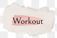 Workout png word sticker typography, torn paper transparent background