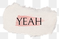 Yeah png word sticker typography, torn paper transparent background