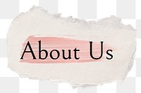 About us png ripped paper word sticker typography, transparent background