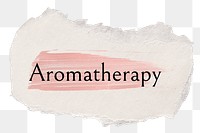 Aromatherapy png ripped paper word sticker typography, transparent background