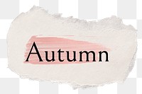 Autumn png ripped paper word sticker typography, transparent background