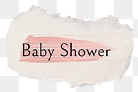 Baby shower png ripped paper word sticker typography, transparent background