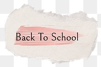 Back to school png ripped paper word sticker typography, transparent background