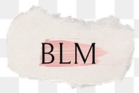 BLM png ripped paper word sticker typography, transparent background