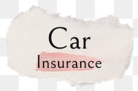 Car insurance png ripped paper word sticker typography, transparent background