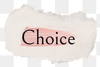 Choice png ripped paper word sticker typography, transparent background