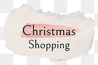 Christmas shopping png ripped paper word sticker typography, transparent background