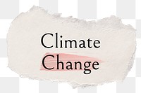 Climate change png ripped paper word sticker typography, transparent background