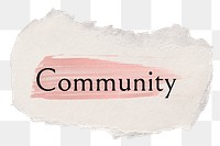 Community png ripped paper word sticker typography, transparent background