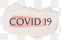 Covid 19 png ripped paper word sticker typography, transparent background