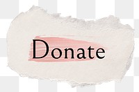 Donate png ripped paper word sticker typography, transparent background