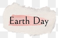 Earth day png ripped paper word sticker typography, transparent background