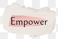 Empower png ripped paper word sticker typography, transparent background