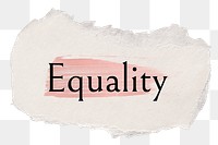 Equality png ripped paper word sticker typography, transparent background