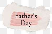 Father's day png ripped paper word sticker typography, transparent background