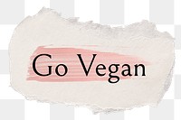 Go vegan png word sticker typography, torn paper transparent background