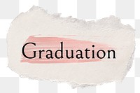 Graduation png word sticker typography, torn paper transparent background