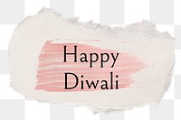 Happy Diwali png word sticker typography, torn paper transparent background