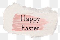 Happy Easter png word sticker typography, torn paper transparent background