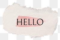 Hello png word sticker typography, torn paper transparent background