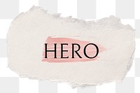 Hero png word sticker typography, torn paper transparent background