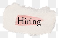 Hiring png word sticker typography, torn paper transparent background