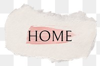 Home png word sticker typography, torn paper transparent background