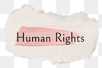 Human rights png word sticker typography, torn paper transparent background