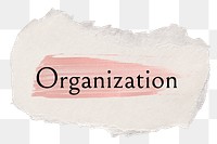 Organization png word sticker typography, torn paper transparent background